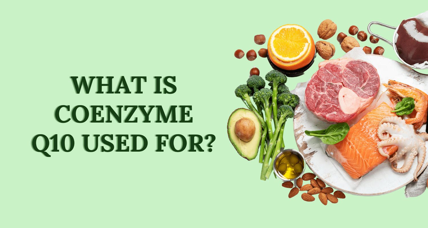 What Is Coenzyme Q10 Used For? Benefits, Sources & How It Works