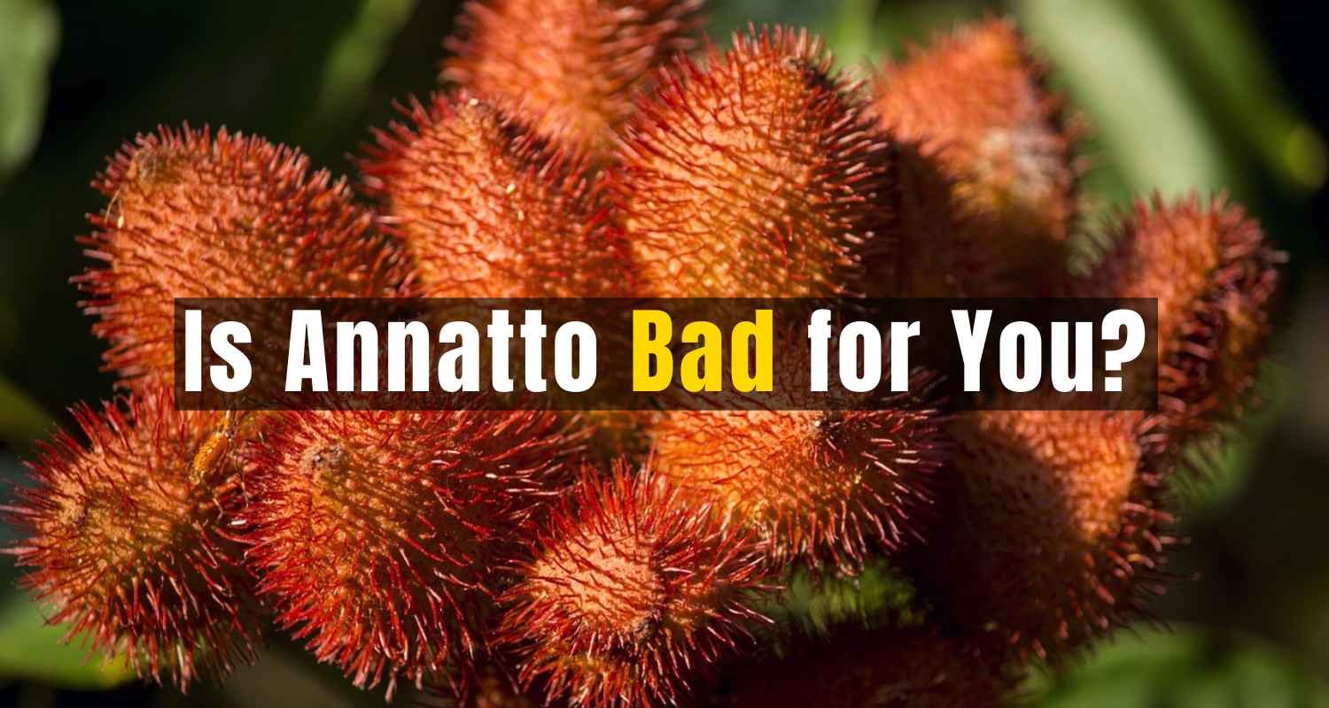 Is Annatto Bad for You? Benefits, Risks, and Safety Explained