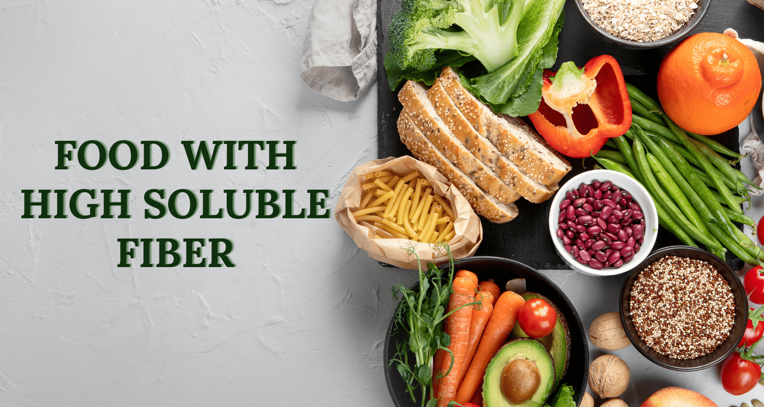 Foods With High Soluble Fiber: Benefits, Sources & How to Add Them to Your Diet
