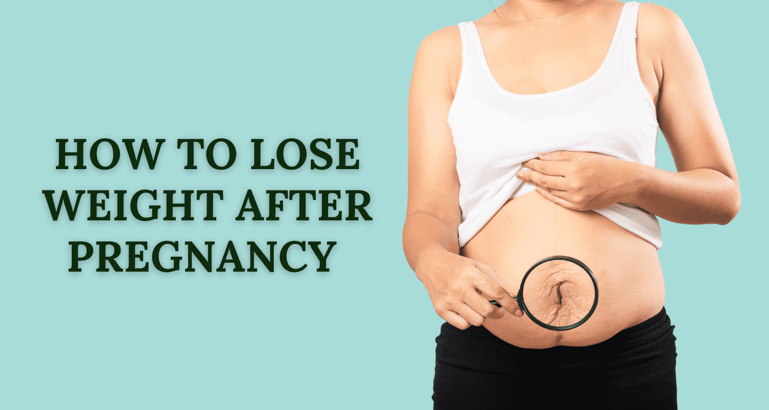 How to Lose Weight After Pregnancy