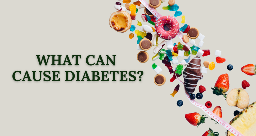 What Can Cause Diabetes? Risk Factors, Symptoms, and Prevention