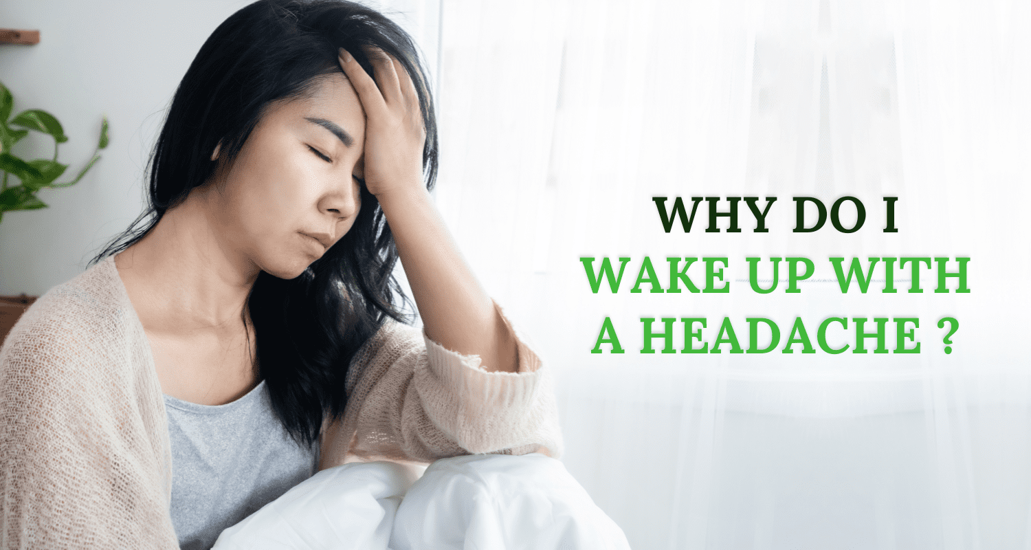Why Do I Wake Up With a Headache? Common Causes Explained