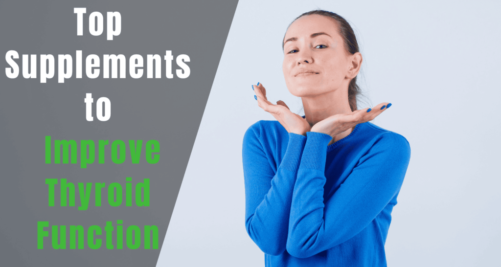 Best Supplements to Improve Thyroid Function Naturally